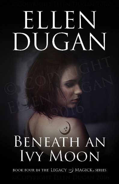 Ellen Dugan S Blog Of Witchery Beneath An Ivy Moon Cover Art Reveal