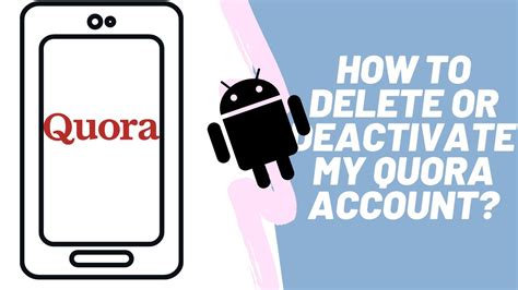How To Delete Your Quora Account Permanently Or Deactivate Your Quora