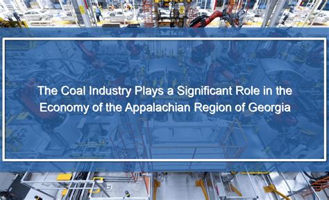 The Coal Industry Plays a Significant Role in the Economy of the
