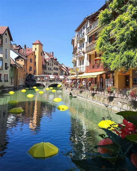 Welcome To Annecy France 📷 Photo By Sennarelax 📷 Share Your