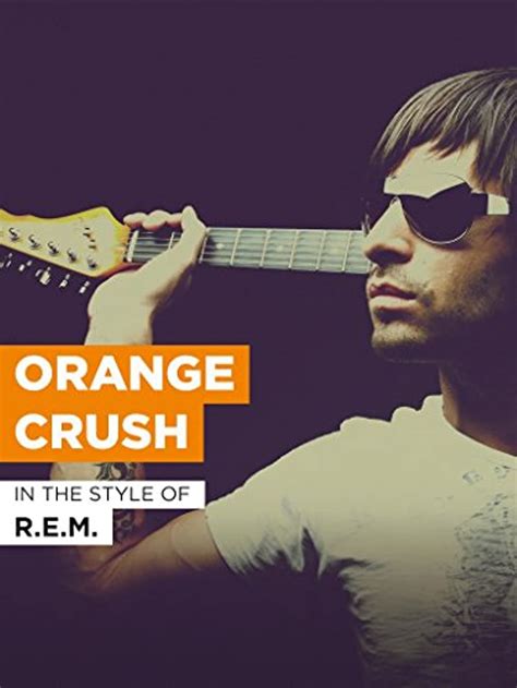 R E M Orange Crush 1988