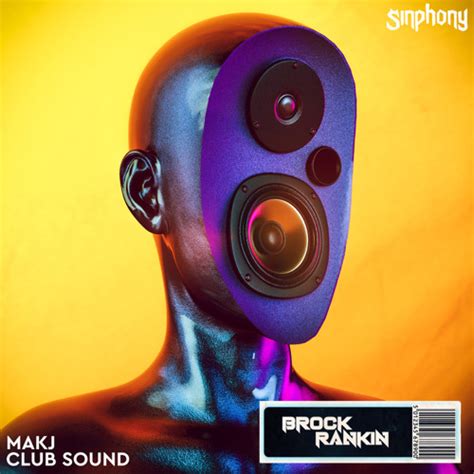 Stream Club Sound Makj Brock Rankin Edit By Brock Rankin Listen Online For Free On Soundcloud