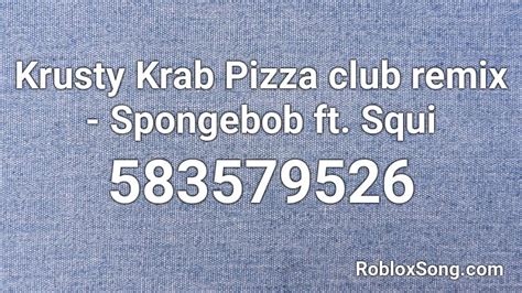 Spongebob Krusty Krab Remix Roblox Id