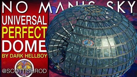 How To Build The Perfect Dome Universal Dome Guide No Mans Sky