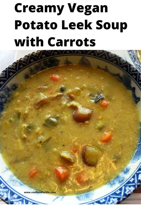This Delicious Vegan Soup Recipe Is Made With Potato Carrots And Leeks