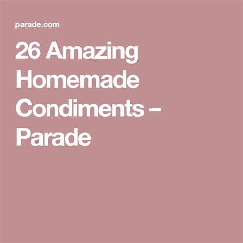 26 Amazing Homemade Condiments Parade Homemade Condiments Ingredient Labels Amazing Recipes