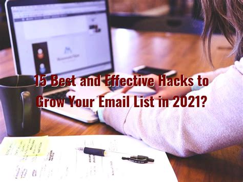 15 Best And Effective Hacks To Grow Your Email List In 2021