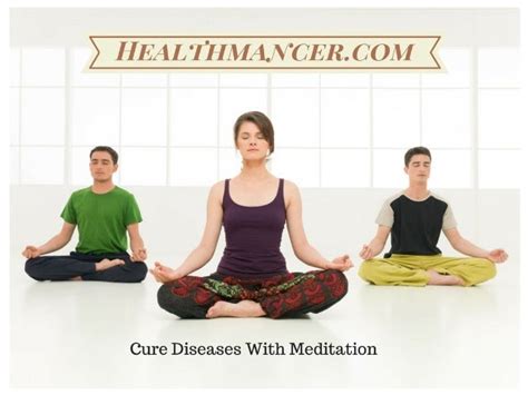 Cure Disease With Meditation Healthmancer