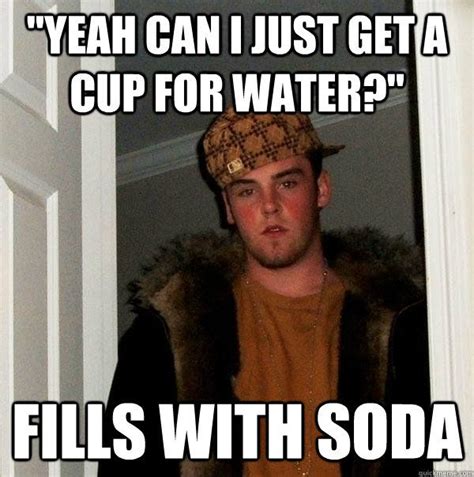 Scumbag Steve Scumbag Steve Memes Steve Meme Scumbag