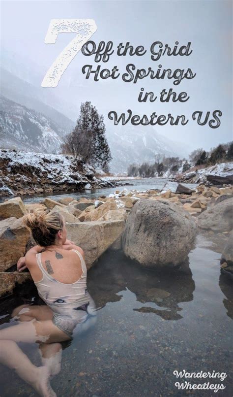 7 Off The Grid Hot Springs In The Western Usa Hot Springs Hot Pools Westerns