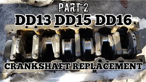 Dd13 Dd15 Dd16 Crankshaft Replacement Main Bearings Cap Torque Part 2