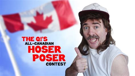 A hoser is, to a great extent, the canadian equivalent. All Canadian Hoser Poser Contest | 100.3 The Q!