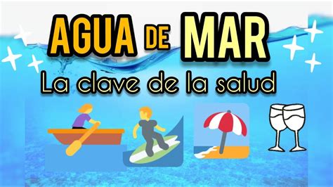 🌊 Beneficios Del Agua De Mar La Clave De La Salud Youtube