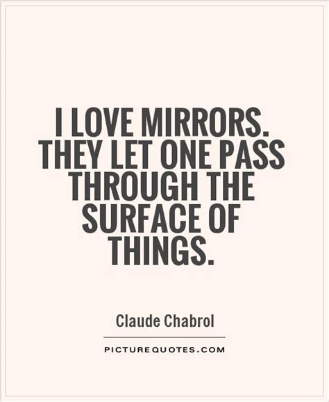 I know that mirrors give us a false sense of confidence. Mirror Quotes | Mirror Sayings | Mirror Picture Quotes