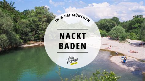11 Schöne Orte Zum Nacktbaden In Und Um München Mit Vergnügen München