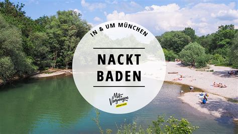 Sch Ne Orte Zum Nacktbaden In Und Um M Nchen Mit Vergn Gen M Nchen