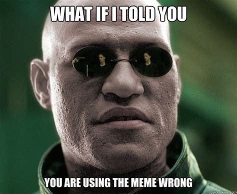 What If I Told You Love Morpheus Check Out These 22 Funny What If I Told You Martinez