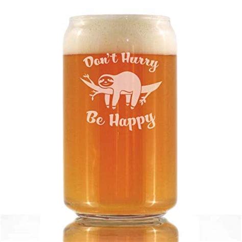 Dont Hurry Be Happy Beer Can Pint Glass Funny Sloth