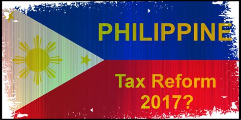 2017 Philippine Tax Reform What Changes To Expect In Your Payroll