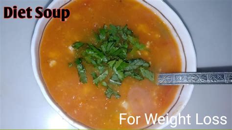 Weight Loss Soup Recipe Healthy Tomato Vegetables Soup Lose Weight Fast Youtube