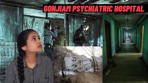 Gonjiam Psychiatric Hospital The Most Haunted Building In The World Tamil Youtube