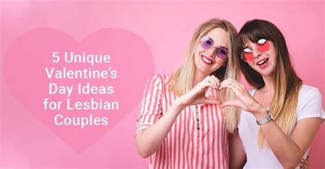 5 Unique Valentines Day Ideas For Lesbian Couples Bespoke Matchmaking