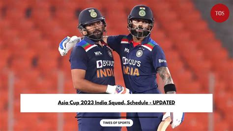 Asia Cup 2023 India Squad Schedule Team Players List