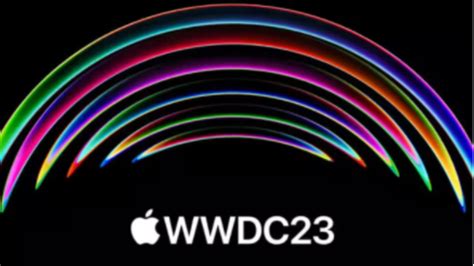 Apple Wwdc 2023 Apples Biggest Event Starts Today Know When And How