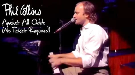 Phil Collins Against All Odds No Ticket Required YouTube Music