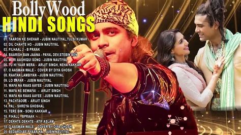 Hindi New Song 2023 Latest Bollywood Songs Arijit Singh Jubin