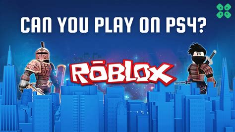 Can You Play Roblox On Ps4 Complete Guide 2024