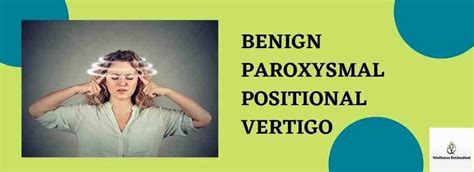 Benign Paroxysmal Positional Vertigo Bppv What Is It