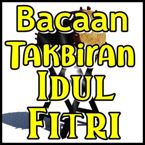 Allah mahabesar, allah mahabesar, allah mahabesar. Bacaan Takbiran Idul Fitri Terlengkap for Android - APK ...