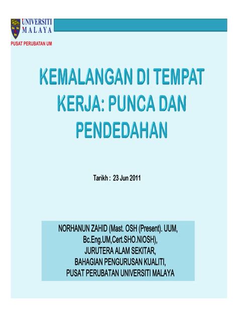 Pengurusan tempat kerja, perlakuan dan sikap pekerja atau leadaan tempat kerja. Tajuk 1 Kemalangan di Tempat Kerja (Punca dan Pendedahan).pdf