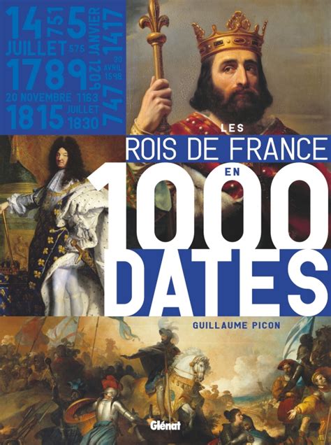 Livre Les Rois De France En 1000 Dates Noblesse And Royautés