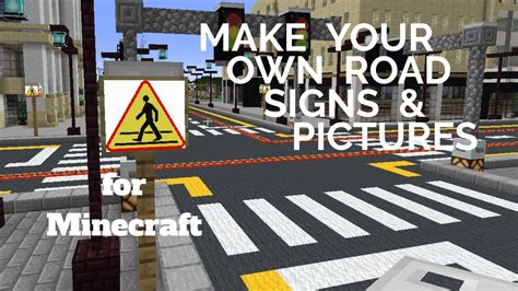 How To Make Traffic Signs And Your Own Pictures In Minecraft Youtube