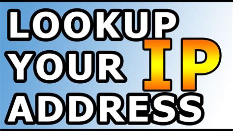 how to lookup your ip address youtube