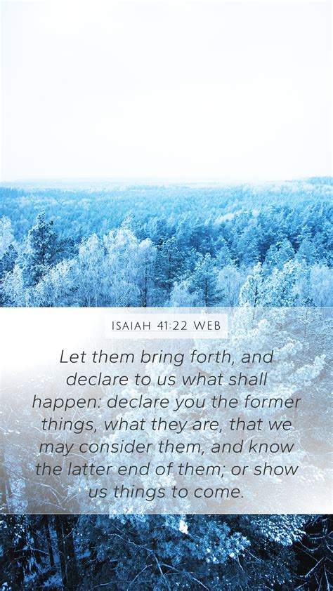 Isaiah 4122 Web Mobile Phone Wallpaper Let Them Bring Forth And