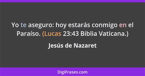 Jesús de Nazaret Yo te aseguro hoy estarás conmigo en el