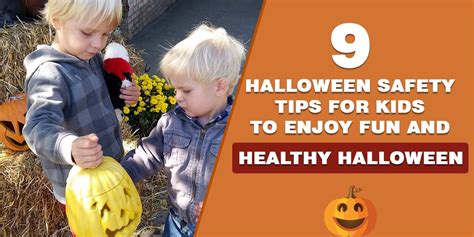 9 Halloween Safety Tips For Kids To Enjoy Fun And Healthy Halloween