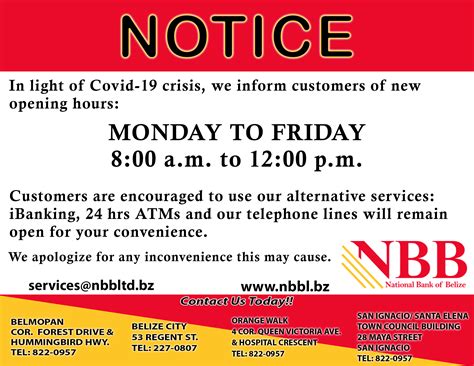 In addition to these, they have some branches which are open for 23 hours for 7 days a week. Opening Hours - National Bank of Belize