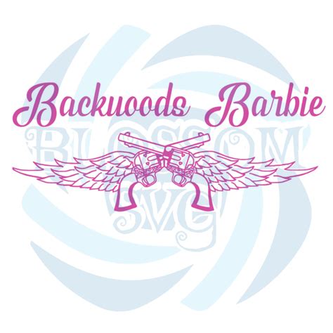 Backwoods Barbie Svg Trending Svg Backwoods Svg Barbie Svg Blossomsvg