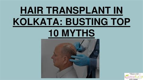 PPT HAIR TRANSPLANT IN KOLKATA BUSTING TOP 10 MYTHS PowerPoint