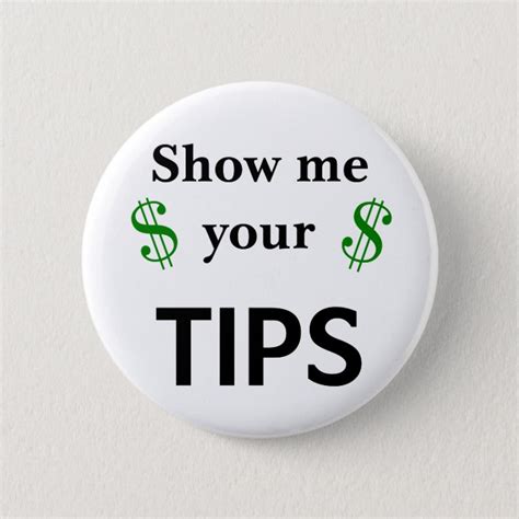 Funny Show Me Your Tips Custom Size Button