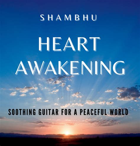 Heart Awakening By Shambhu New Age Notes