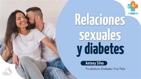 Relaciones Sexuales Y La Diabetes Directorio Médico Tu Salud Guía