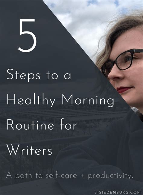 5 Steps To A Healthy Morning Routine For Writers Sj Siedenburg