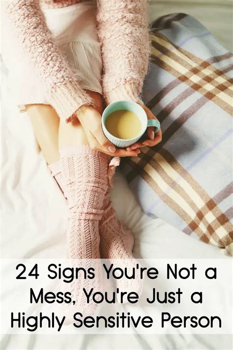 24 signs you re not a mess you re just a highly sensitive person