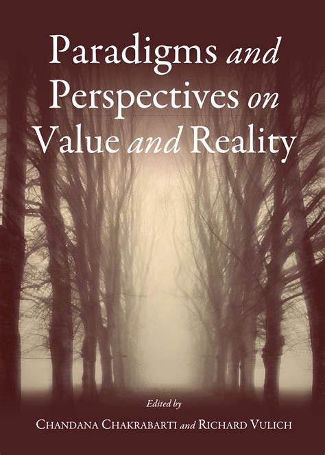 Paradigms and Perspectives on Value and Reality - Cambridge Scholars Publishing