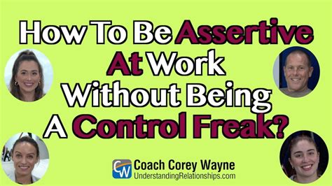 How To Be Assertive At Work Without Being A Control Freak